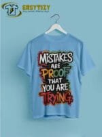 Motivational “Mistakes Are Proof” Graphic T-Shirt – EasyTeezy - Image 4
