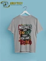 Motivational “Mistakes Are Proof” Graphic T-Shirt – EasyTeezy - Image 2