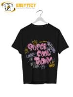 Super Cool Today T-Shirt: Playful Urban Graphic Tee for Girls | Every Moment Style Vibes - Image 2