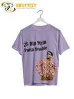 25 Din Mein Paisa Double T-Shirt: Akshay Kumar Hera Pheri Dialogue Tee | Bollywood Meme Apparel - Image 4